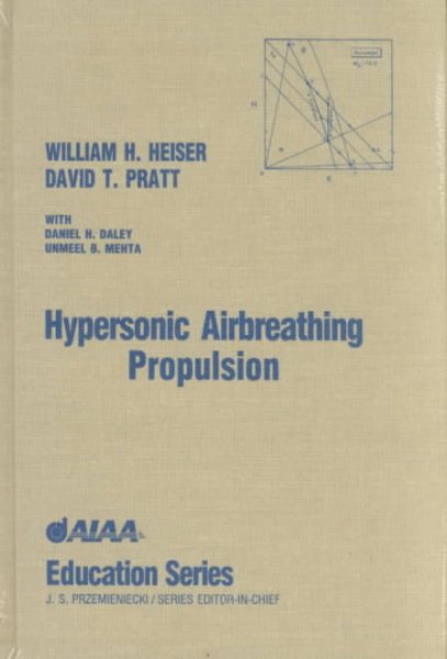 Hypersonic Airbreathing Propulsion (AIAA Education) cover