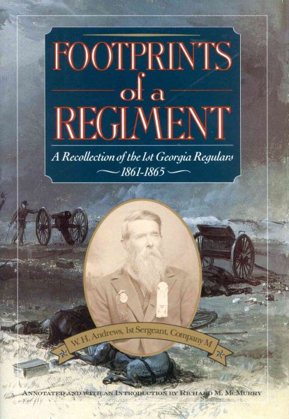 Footprints of a Regiment: A Recollection of the 1st Georgia Regulars, 1861-1865 cover