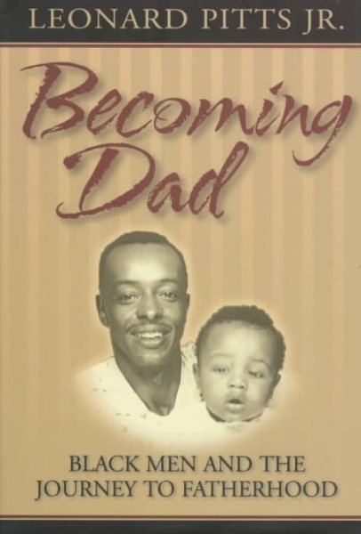 Becoming Dad: Black Men and the Journey to Fatherhood cover