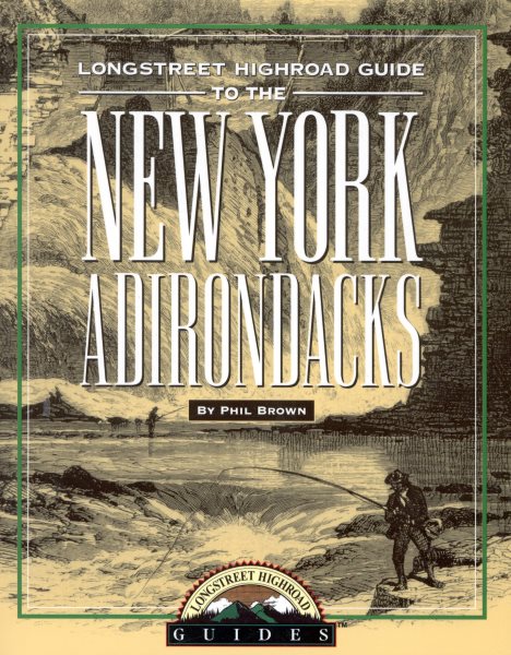 Longstreet Highroad Guide to the New York Adirondacks (Longstreet Highlands Innactive Series) cover