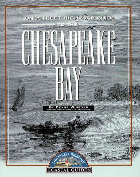 Longstreet Highroad Guide to the Chesapeake Bay (Longstreet Highroad Coastal Series) cover
