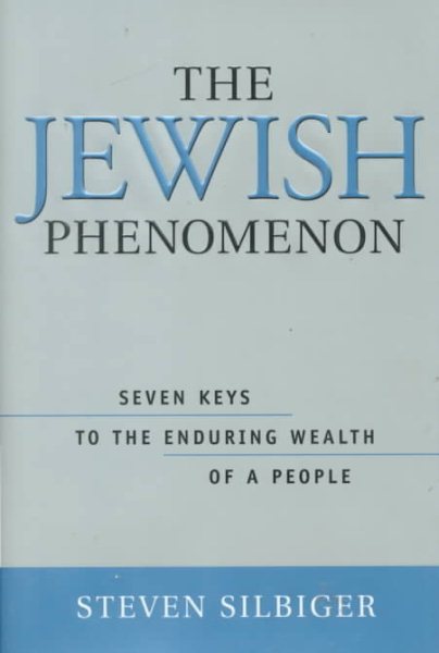 The Jewish Phenomenon: Seven Keys to the Enduring Wealth of a People cover