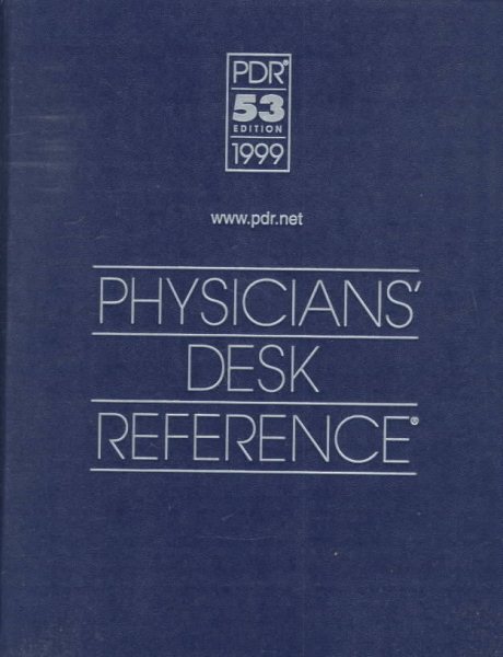 The Physicians' Desk Reference 1999 (53rd ed)