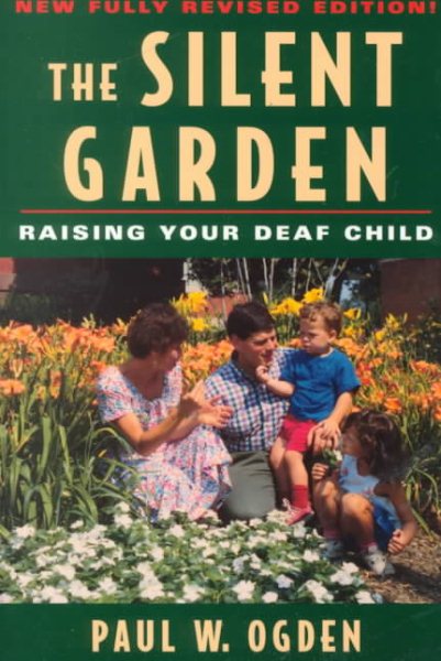 The Silent Garden: Raising Your Deaf Child cover