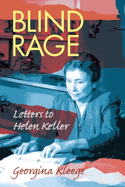 Blind Rage: Letters to Helen Keller cover