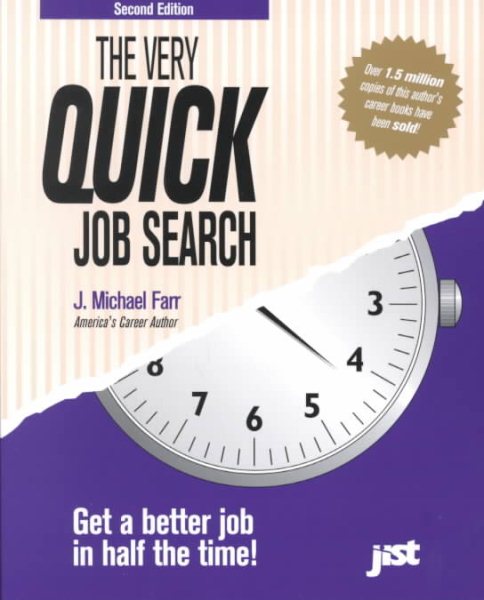 The Very Quick Job Search: Get a Better Job in Half the Time cover