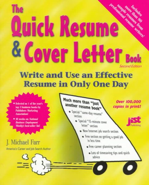 The Quick Resume & Cover Letter Book: Write & Use an Effective Resume in Only One Day cover