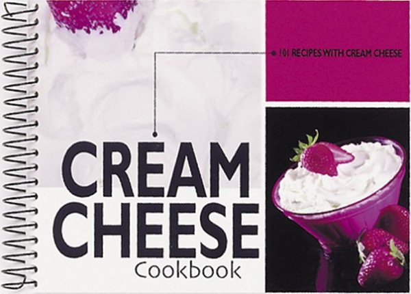 Cream Cheese Cookbook: 101 Recipes with Cream Cheese