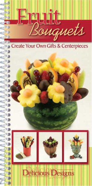 Fruit Bouquets, Delicious Designs cover