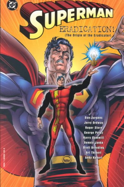 Superman: Eradication the Origin of the Eradicator