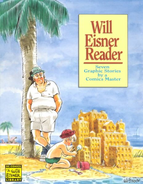 Will Eisner Reader: Seven Graphic Stories by a Comics Master (Will Eisner Library) cover