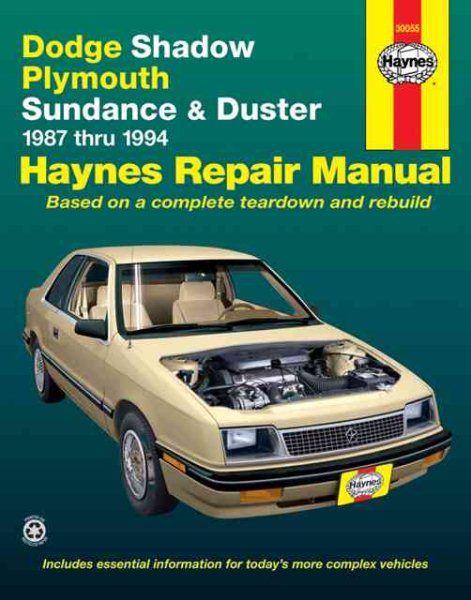 Dodge Shadow, Plymouth Sundance & Duster (87-94) Haynes Repair Manual (Does not include information specific to flexible fuel models. Includes vehicle ... specific exclusion noted) (Haynes Manuals)
