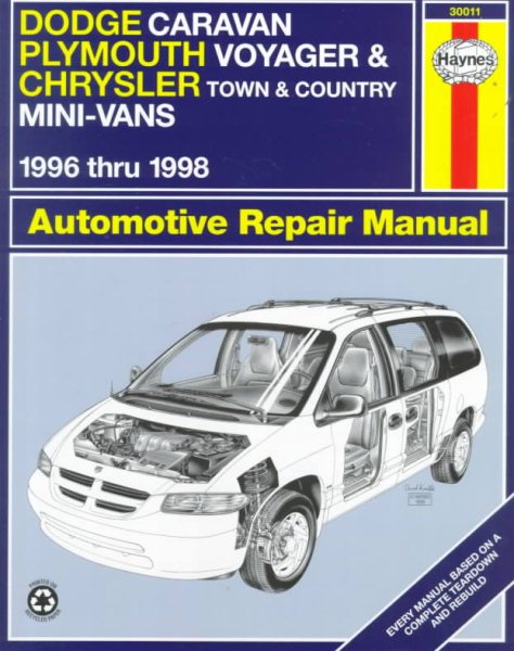 Dodge Caravan, Plymouth Voyager, Chrysler Town & Country Mini-Vans: 1996 thru 1998 (Haynes Automotive Repair Manuals) cover