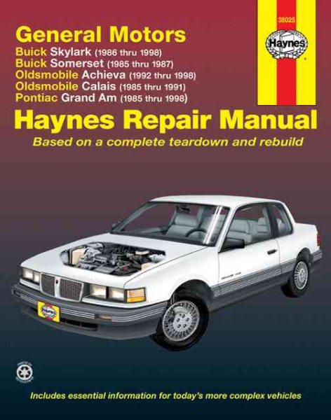 GM: Skylark, Somerset, Achieva, Calais, Grand Am, '85' thru 98 (Haynes Manuals)