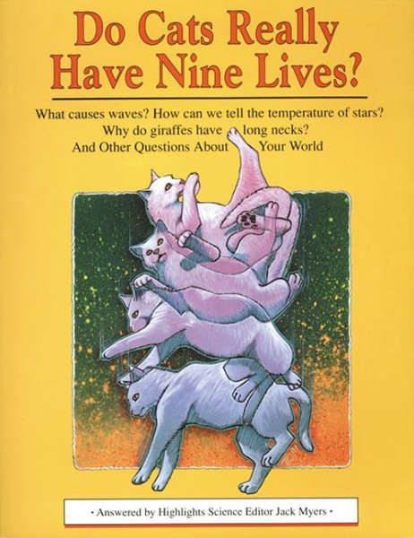 Do Cats Really Have Nine Lives?: And Other Questions About Your World cover