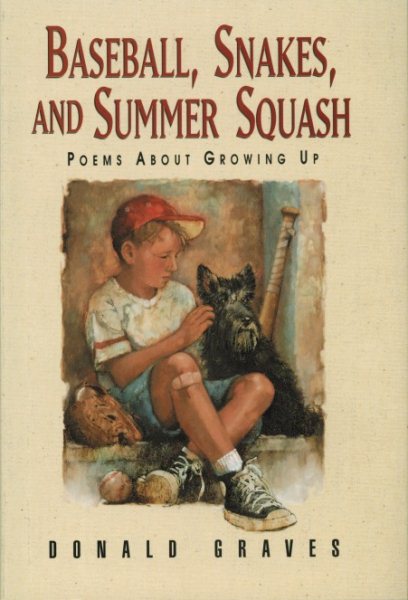 Baseball, Snakes, and Summer Squash: Poems About Growing Up cover