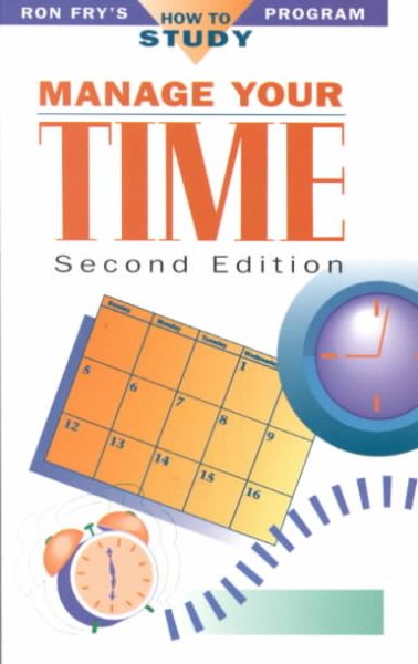 Manage Your Time (Ron Fry's How to Study Program) cover