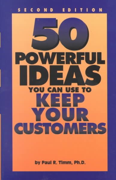 50 Powerful Ideas You Can Use to Keep Your Customers cover