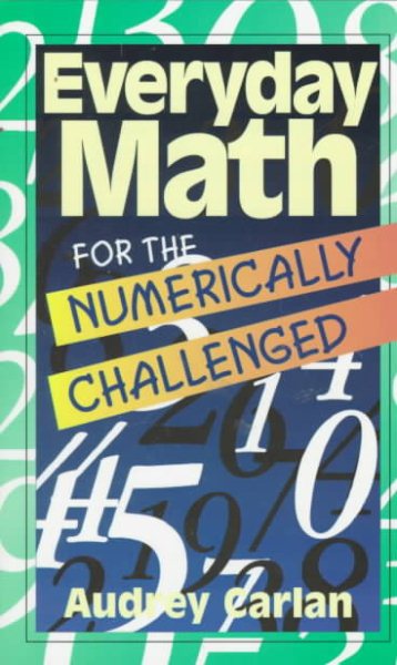 Everyday Math for the Numerically Challenged cover
