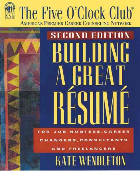 Building a Great Resume (Five O'Clock Club Series) cover
