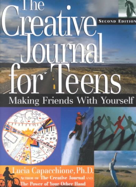 The Creative Journal for Teens: Making Friends With Yourself cover