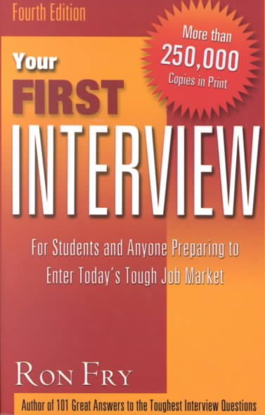Your First Interview: For Students and Anyone Preparing to Enter Today's Tough Job Market cover