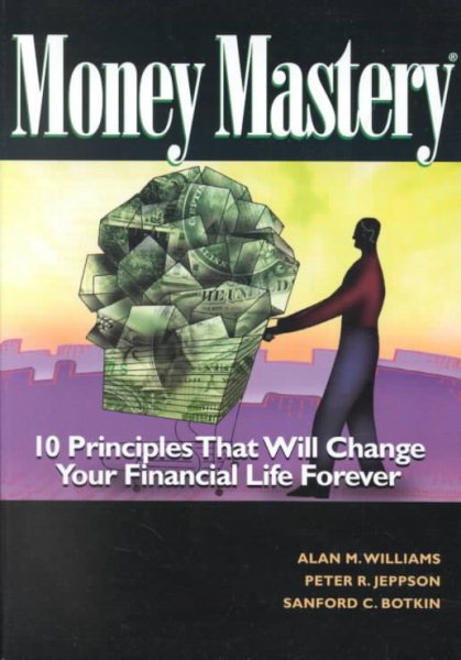 Money Mastery: 10 Principles That Will Change Your Financial Life Forever cover