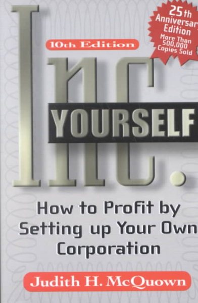 Inc. Yourself: How to Profit by Setting Up Your Own Corporation cover