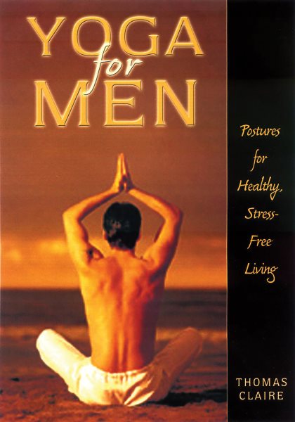 Yoga for Men: Postures for Healthy, Stress-Free Living cover