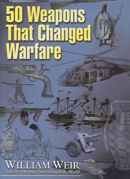50 Weapons That Changed Warfare cover