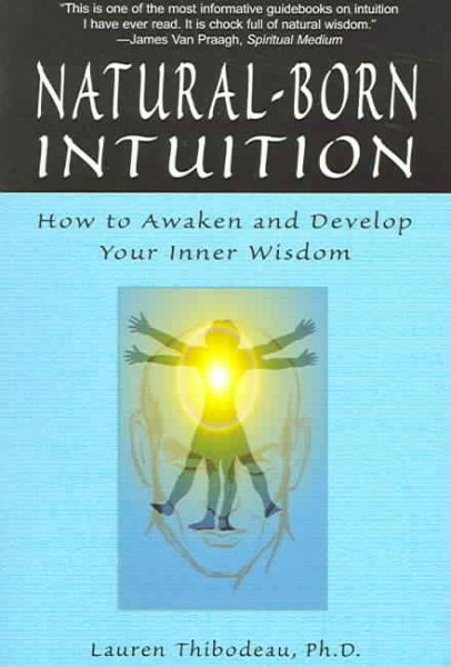 Natural-Born Intuition: How to Awaken and Develop Your Inner Wisdom cover