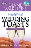 Diane Warner's Complete Book of Wedding Toasts, Revised Edition: Hundreds of Ways to Say Congratulations! (Wedding Essentials) cover
