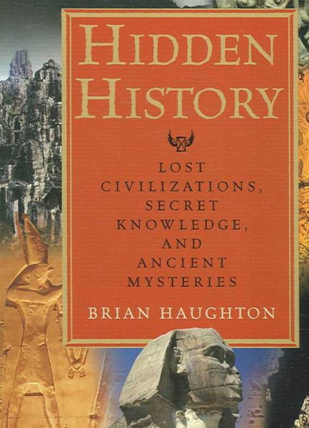 Hidden History: Lost Civilizations, Secret Knowledge, and Ancient Mysteries cover