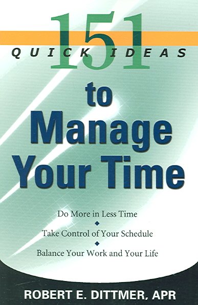 151 Quick Ideas to Manage Your Time cover