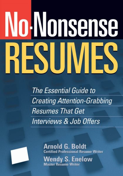 No-Nonsense Resumes: The Essential Guide to Creating Attention-Grabbing Resumes That Get Interviews & Job Offers (No-Nonsense) cover