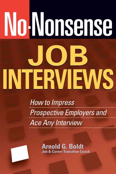 No-Nonsense Job Interviews: How to Impress Prospective Employers and Ace Any Interview cover