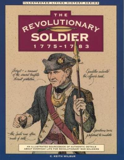 Revolutionary Soldier: 1775-1783 (Illustrated Living History Series) cover