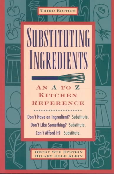 Substituting Ingredients: An A to Z Kitchen Reference cover