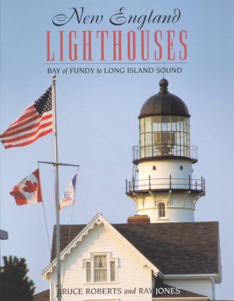 New England Lighthouses: Bay of Fundy to Long Island Sound (Lighthouse Series) cover