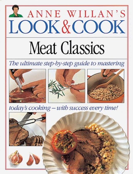 Meat Classics (Anne Willan's Look & Cook) cover