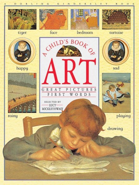 A Child's Book of Art: Great Pictures - First Words cover