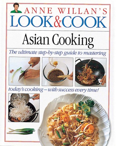 Asian Cooking (Anne Willan's Look & Cook) cover
