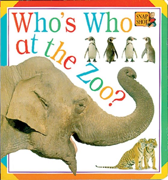 Who's Who At the Zoo? (Snap Shot) cover