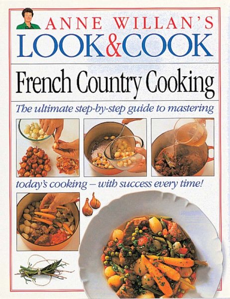 French Country Cooking (Anne Willan's Look and Cook) cover
