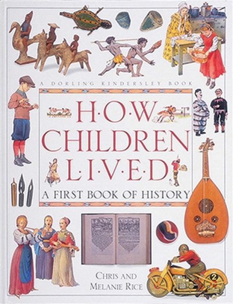 How Children Lived A First Book of History