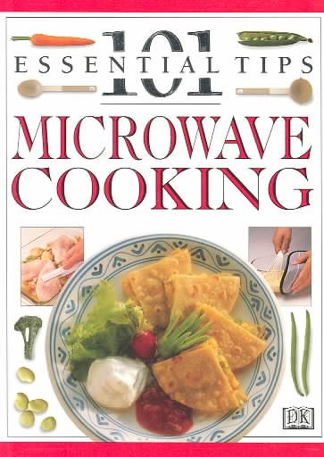 Microwave Cooking (101 Essential Tips)