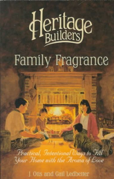 Family Fragrance (Heritage Builders) cover