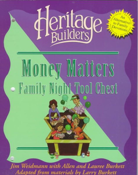 Money Matters Family Tool Chest: Family Night Tool Chest : Creating Lasting Impressions for the Next Generation (Heritage Builders) cover