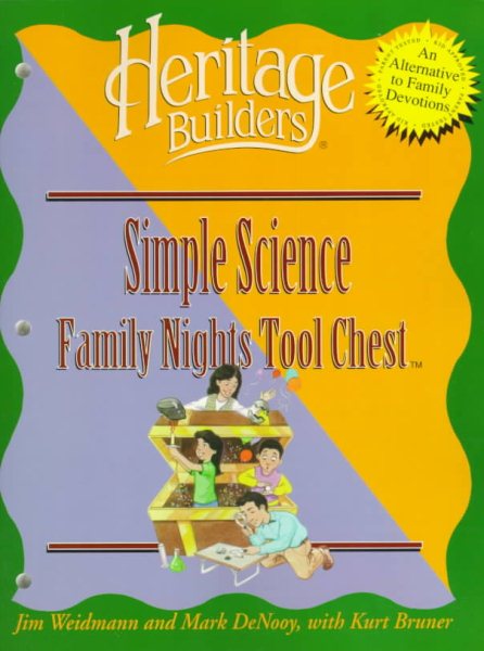 Simple Science Family Night Tool Chest: Creating Lasting Impressions for the Next Generation (Heritage Builders) cover