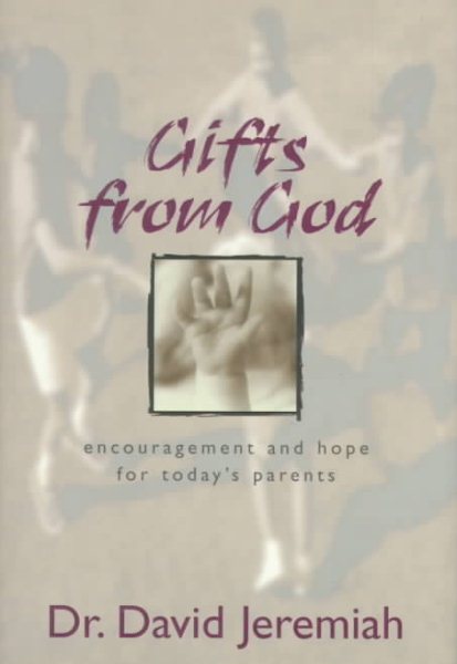 Gifts from God: Encouragement and Hope for Today's Parents cover